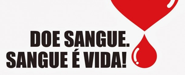 DOE SANGUE: É SIMPLES, RÁPIDO E NECESSÁRIO.